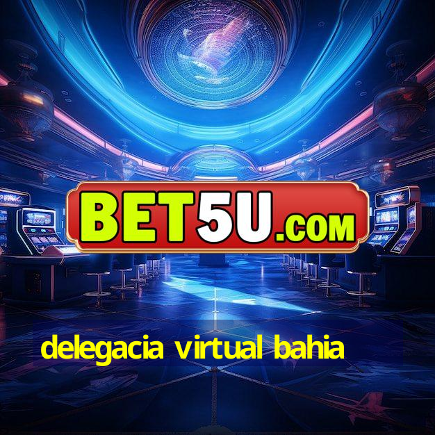 delegacia virtual bahia